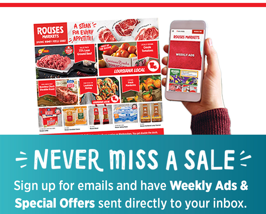 Never Miss a Sale. Sign up for emails and have Weekly Ads & Special Offers sent directly to your inbox.